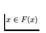 $x \in F(x)$